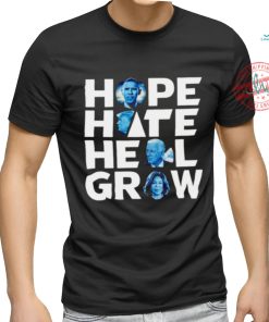 Harris and US Political Hope Hate Heal Grow shirt