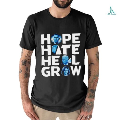 Harris and US Political Hope Hate Heal Grow shirt