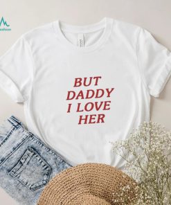 Harry wearing But Daddy I Love Her shirt