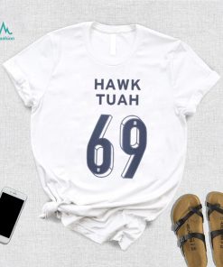 Hawk Tuah 69 Shirt