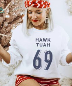 Hawk Tuah 69 Shirt