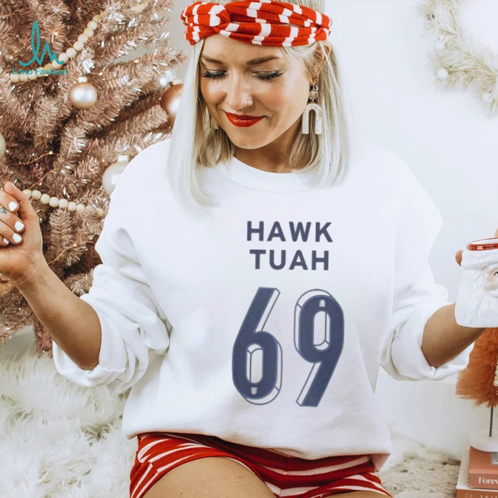 Hawk Tuah 69 Shirt Hawk Tuah 69 Shirt