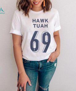 Hawk Tuah 69 Shirt