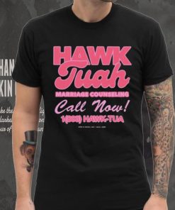 Hawk Tuah Marriage Counseling Call Now 1800 Hawk Tuah Shirt