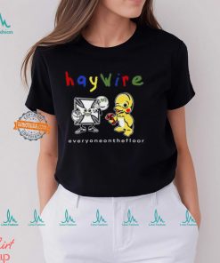 Haywire Everyone On The Floor T Shirt