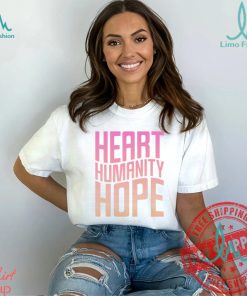 Heart, Humanity, Hope Label•Less Shirt