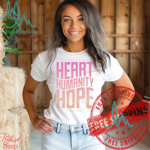 Heart, Humanity, Hope   Label•Less Shirt