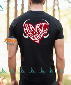 Heart Of A Savage Shirt