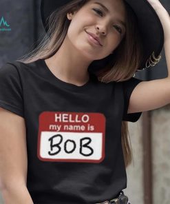 Hello My Name Is Bob Beetlejuice Beetlejuice T Shirt