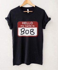 Hello My Name Is Bob Beetlejuice Beetlejuice T Shirt