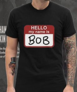 Hello My Name Is Bob Beetlejuice Beetlejuice T Shirt