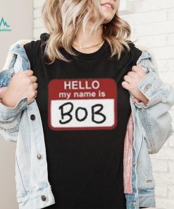 Hello My Name Is Bob Beetlejuice Beetlejuice T Shirt