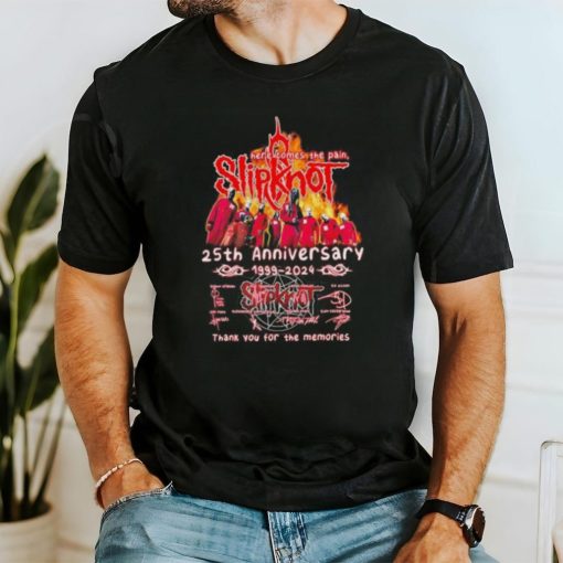 Here comes the pain Slipknot 25th anniversary 1999 2024 thank you for the memories shirt