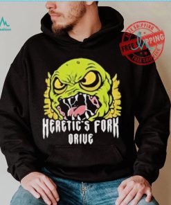 Heretic’s fork drive monster shirt