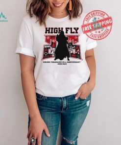 High Fly Hiroshi Tanahashi 25th anniversary 1999 2024 shirt