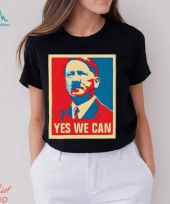 Hitler yes we can 2024 Presidential Race Hope shirt