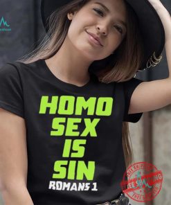 Homo Sex Is Sin Romans 1 Shirt