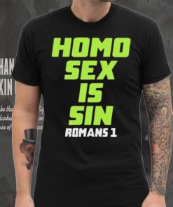 Homo Sex Is Sin Romans 1 Shirt