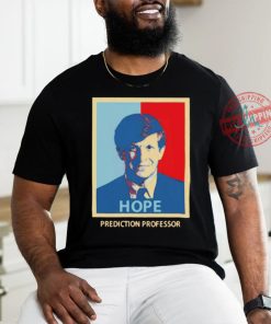 Hope Prediction Professor Shirt