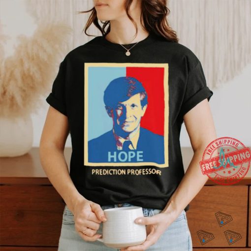 Hope Prediction Professor Shirt