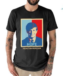 Hope Prediction Professor Shirt