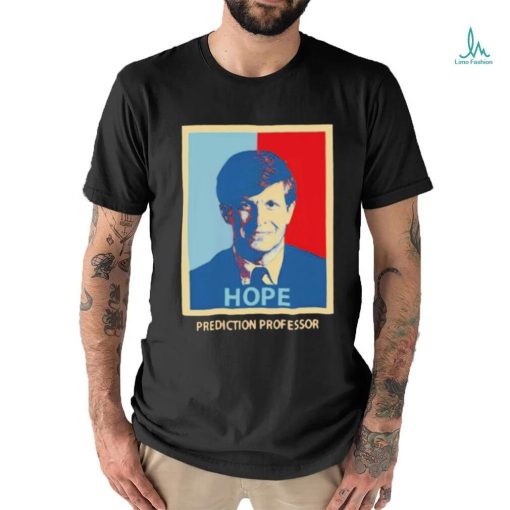 Hope Prediction Professor Shirt