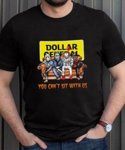 Horror Movie Characters Dollar General You Can’t Sit With Us Halloween 2024 shirt