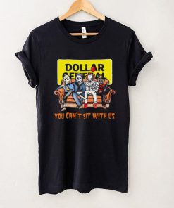 Horror Movie Characters Dollar General You Can’t Sit With Us Halloween 2024 shirt