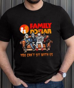 Horror Movie Characters Family Dollar You Can’t Sit With Us Halloween 2024 shirt