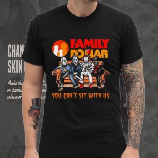 Horror Movie Characters Family Dollar You Can’t Sit With Us Halloween 2024 shirt