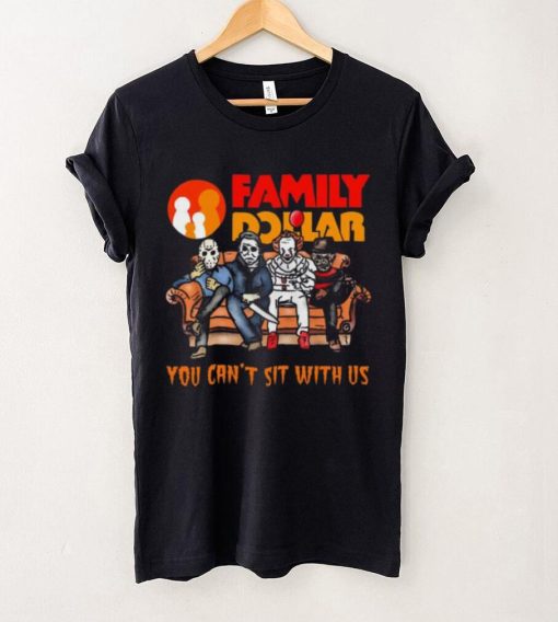 Horror Movie Characters Family Dollar You Can’t Sit With Us Halloween 2024 shirt