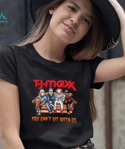Horror Movie Characters T.J. Maxx You Can’t Sit With Us Halloween 2024 shirt