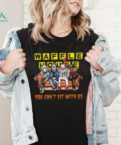 Horror Movie Characters Waffle House You Can’t Sit With Us Halloween 2024 shirt