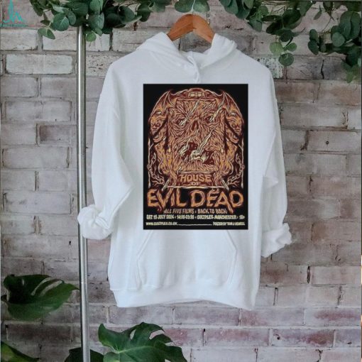 House of evil dead jul 13 2024 cultplex manchester uk poster shirt
