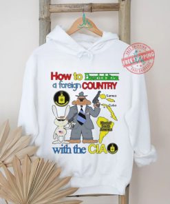 How To Destabilize A Foreign Country Shirt