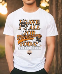 Hunter Ensley Give My All For Tennessee Today Shirt