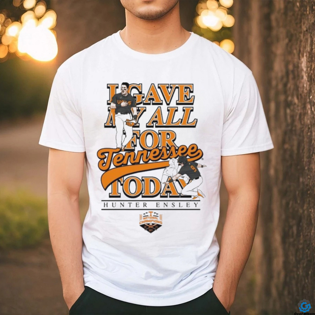 Hunter Ensley Give My All For Tennessee Today Shirt