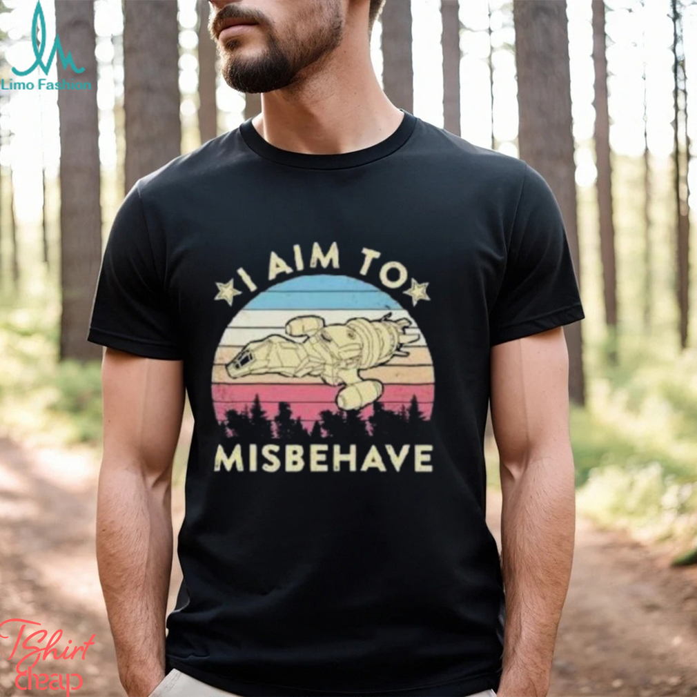 I Aim To Misbehave Firefly Vintage Shirt I Aim To Misbehave Firefly Vintage Shirt
