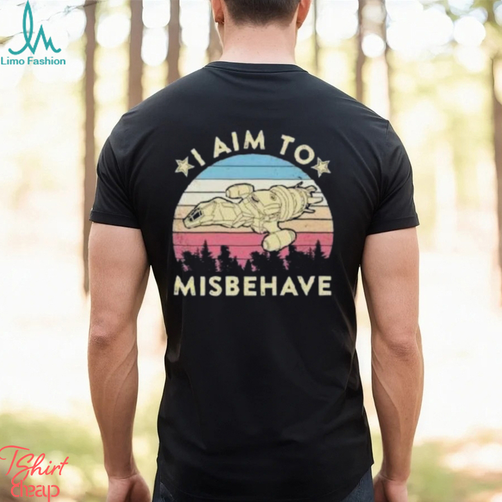 I Aim To Misbehave Firefly Vintage Shirt I Aim To Misbehave Firefly Vintage Shirt