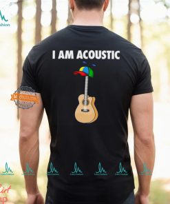 I Am Acoustic Guitar Shirt