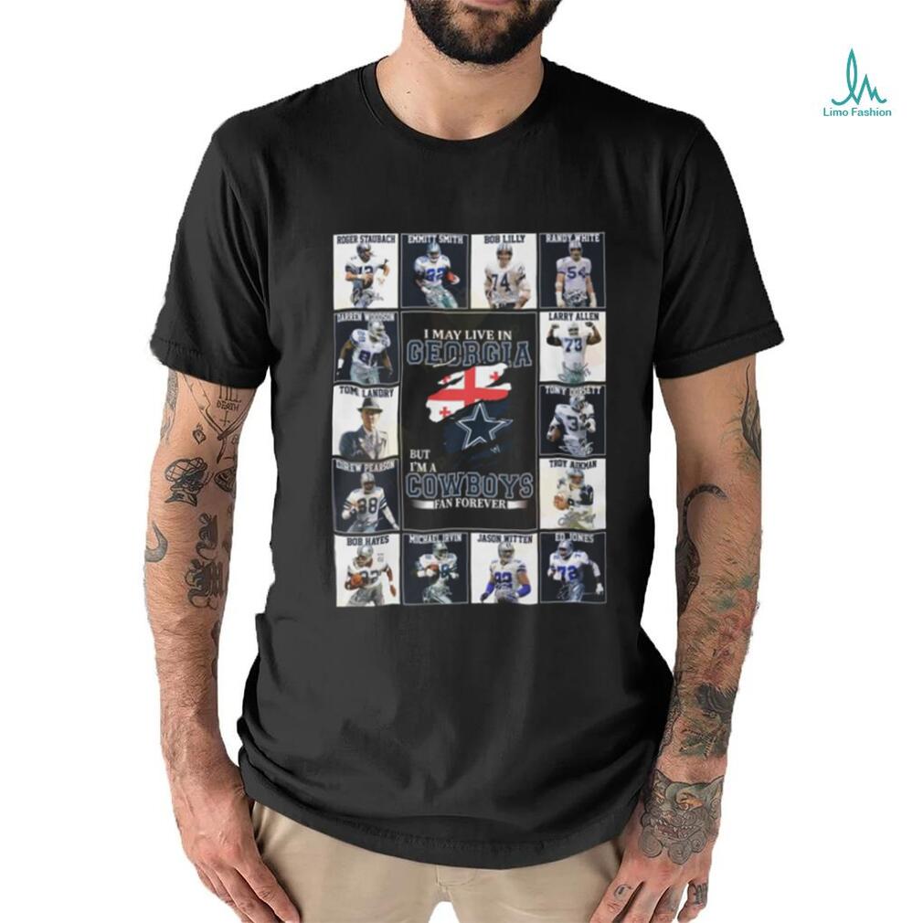 I Am Live In Georgia But Im A Dallas Cowboys Fan Forever Unisex T Shirt I Am Live In Georgia But Im A Dallas Cowboys Fan Forever Unisex T Shirt