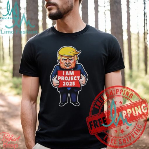 I Am Project 2025 Stop Project Anti Trump For President Of America Unisex T Shirt
