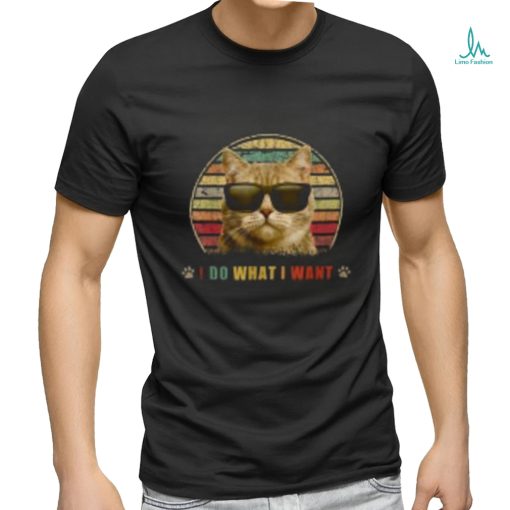 I Do What I Want T Shirts