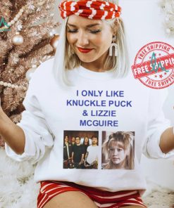 I Only Like Knuckle Puck And Lizzie Mcguire Shirt
