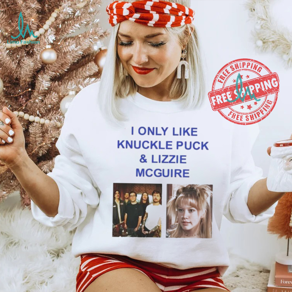 I Only Like Knuckle Puck And Lizzie Mcguire Shirt I Only Like Knuckle Puck And Lizzie Mcguire Shirt