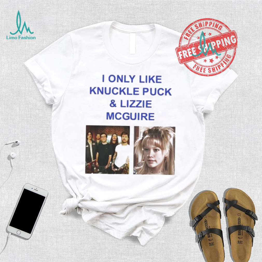 I Only Like Knuckle Puck And Lizzie Mcguire Shirt I Only Like Knuckle Puck And Lizzie Mcguire Shirt