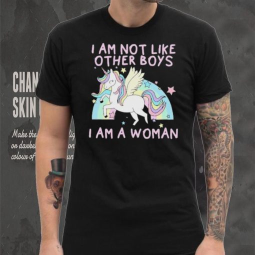 I am not like other boys i am a woman Unicorn shirt