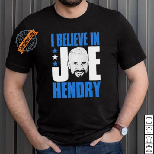 I believe in star Joe Hendry shirt