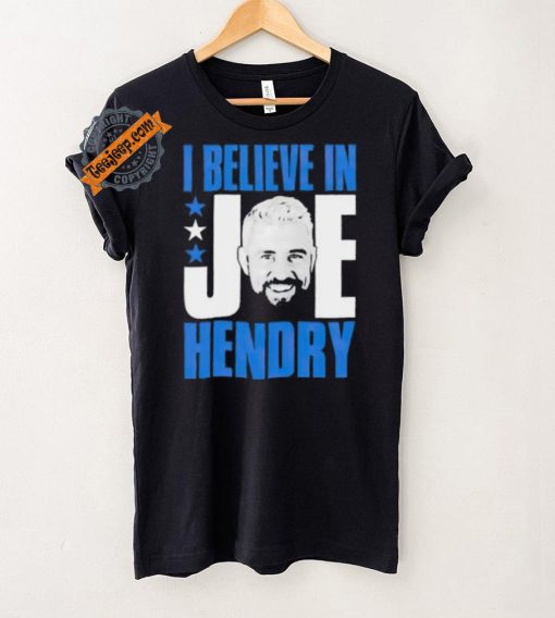 I believe in star Joe Hendry shirt