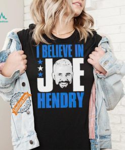 I believe in star Joe Hendry shirt